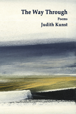The Way Through By Judith Kunst Cover Image
