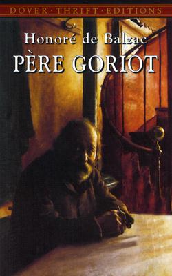 Pere Goriot (Dover Thrift Editions) By Honore De Balzac, Ellen Marriage (Translator) Cover Image