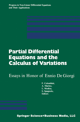 Partial Differential Equations and the Calculus of Variations: Essays in Honor of Ennio de Giorgi (Progress in Nonlinear Differential Equations and Their Appli #1) Cover Image