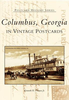 Columbus, Georgia: In Vintage Postcards (Postcard History)
