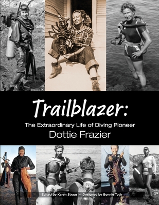Trailblazer: The Extraordinary Life of Diving Pioneer Dottie Frazier Cover Image