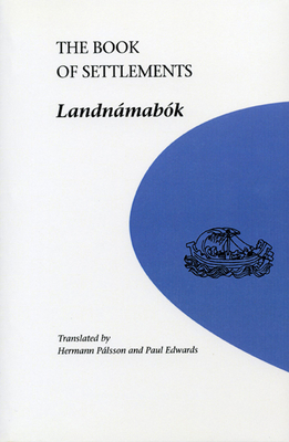The Book of Settlements: Landnamabok (U of M Icelandic Series   ) Cover Image