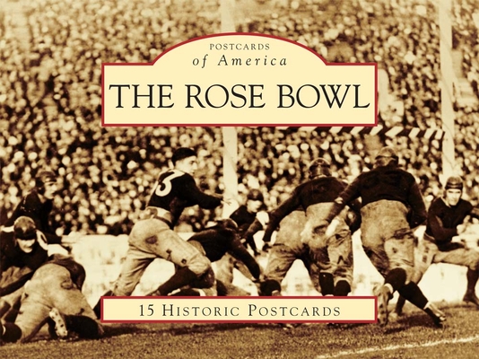 The Rose Bowl: 15 Historic Postcards (Postcards of America)
