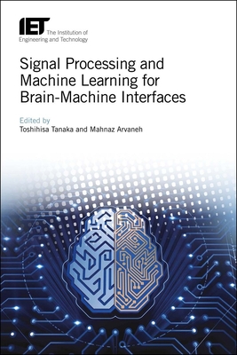 Signal Processing and Machine Learning for Brain-Machine Interfaces (Control) Cover Image