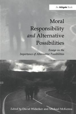 Cover for Moral Responsibility and Alternative Possibilities