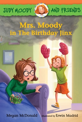 Judy Moody and Friends: Mrs. Moody in The Birthday Jinx By Megan McDonald, Erwin Madrid (Illustrator) Cover Image
