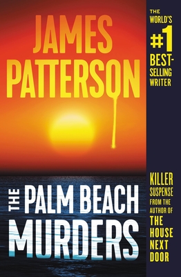 The Palm Beach Murders By James Patterson Cover Image