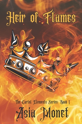 Heir of Flames: Book 1 of the Cartel Elements Series