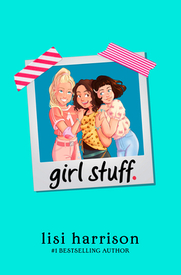 girl stuff. By Lisi Harrison Cover Image