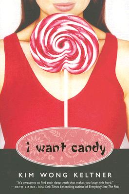 I Want Candy By Kim Wong Keltner Cover Image