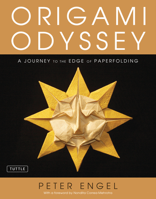 Origami Odyssey: A Journey to the Edge of Paperfolding: Includes Origami Book with 21 Original Projects & Instructional DVD Cover Image