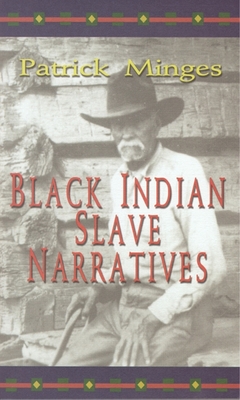 Black Indian Slave Narratives (Real Voices)