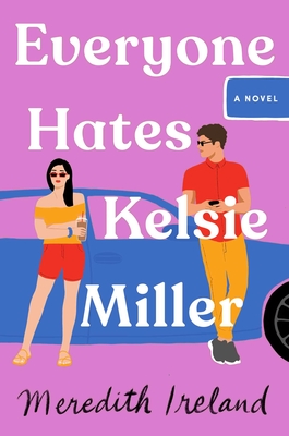 Everyone Hates Kelsie Miller By Meredith Ireland Cover Image