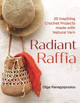 Radiant Raffia: 20 Inspiring Crochet Projects Made With Natural Yarn Cover Image