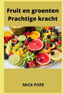 Fruit en groenten Prachtige kracht Cover Image