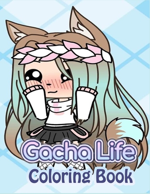 Gacha Life Coloring Book: Unique Coloring Book For Fan Of Gacha Life With High-Quality Character Designs For Stress Relieving