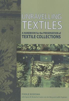 Unravelling Textiles: A Handbook for the Preservation of Textile Collections Cover Image