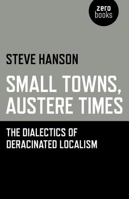 Cover for Small Towns, Austere Times