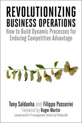 Revolutionizing Business Operations: How to Build Dynamic Processes for Enduring Competitive Advantage Cover Image