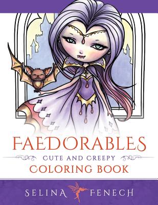 Faedorables: Cute and Creepy Coloring Book (Fantasy Coloring by Selina #15)