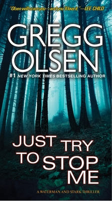 Just Try To Stop Me (A Waterman & Stark Thriller #5) By Gregg Olsen Cover Image
