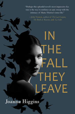 In the Fall They Leave: A Novel of the First World War By Joanna Higgins Cover Image