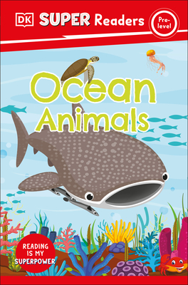 DK Super Readers Pre-Level Ocean Animals By DK Cover Image