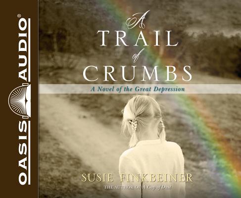 A Trail of Crumbs (Library Edition): A Novel of the Great Depression ...