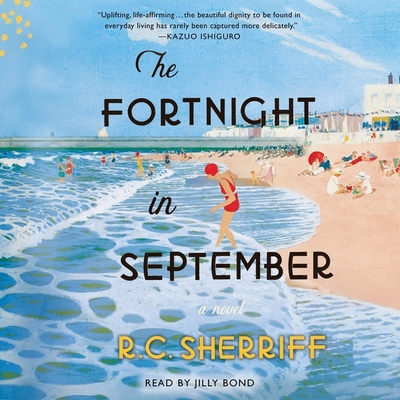 The Fortnight in September By R. C. Sherriff, Jilly Bond (Read by) Cover Image