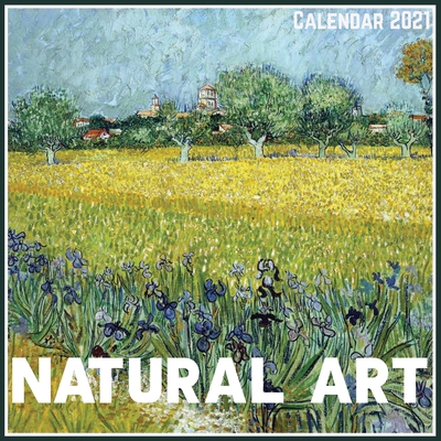 Natural Art Calendar 2021: Official Natural Art Calendar 2021, 12 Months By Printing Design Press Cover Image