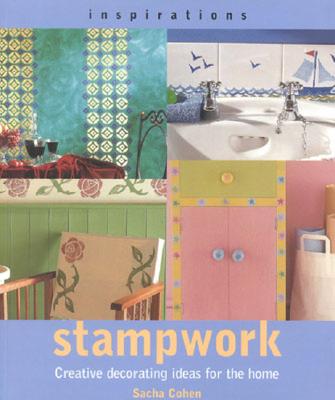 Stampwork: Creative Decorating Ideas for the Home (Inspirations) By Sacha Cohen Cover Image