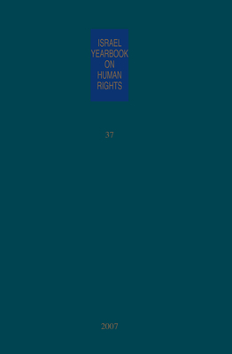 Israel Yearbook on Human Rights, Volume 37 (2007) By Dinstein (Editor), Domb (Editor) Cover Image