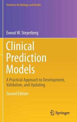 Clinical Prediction Models: A Practical Approach to Development, Validation, and Updating (Statistics for Biology and Health)