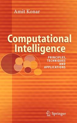 Computational Intelligence: Principles, Techniques and Applications Cover Image