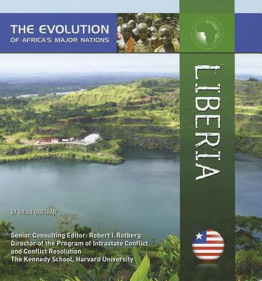 Liberia (Evolution of Africa's Major Nations) By Brian Baughan Cover Image