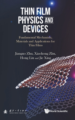 Thin Film Physics and Devices: Fundamental Mechanism, Materials and Applications for Thin Films Cover Image