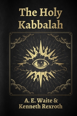 The Holy Kabbalah By A. E. Waite Cover Image