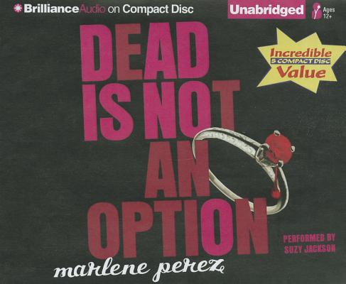 Dead Is Not an Option (Dead Is (Audio) #5) By Marlene Perez, Suzy Jackson (Read by) Cover Image