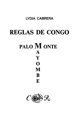 Reglas de Congo/ Palo Monte Mayombe (Coleccibon del Chicherekbu En El Exilio) Cover Image