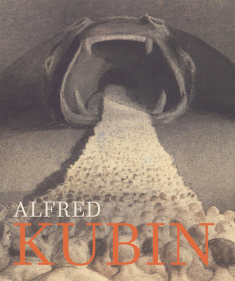 Alfred Kubin: Confessions of a Tortured Soul By Alfred Kubin (Artist), Hans-Peter Wipplinger (Editor), August Ruhs (Text by (Art/Photo Books)) Cover Image