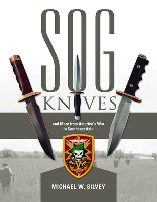 SOG Knives and More from America's War in Southeast Asia Cover Image