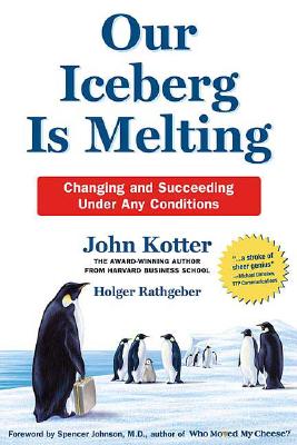 Our Iceberg Is Melting: Changing and Succeeding Under Any Conditions Cover Image