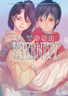 To Your Eternity 1 by Oima, Yoshitoki