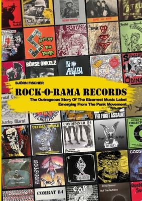 Rock-O-Rama Records: The Outrageous Story Of The Bizarrest Music