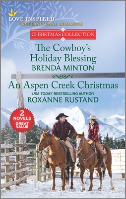 The Cowboy's Holiday Blessing and an Aspen Creek Christmas By Brenda Minton, Roxanne Rustand Cover Image