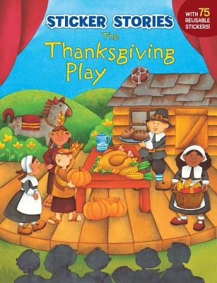 The Thanksgiving Play (Sticker Stories)