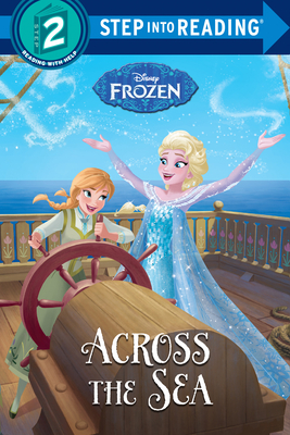 Across the Sea (Disney Frozen) (Step into Reading)