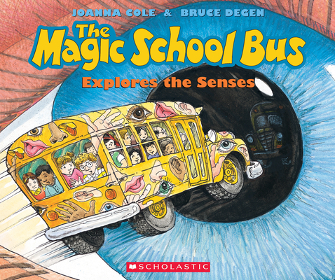 The Magic School Bus Explores the Senses By Joanna Cole, Bruce Degen (Illustrator) Cover Image