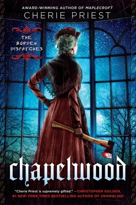 Cover for Chapelwood (The Borden Dispatches #2)