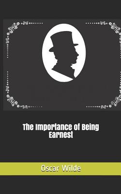 The Importance of Being Earnest